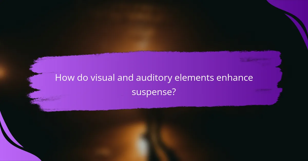 How do visual and auditory elements enhance suspense?