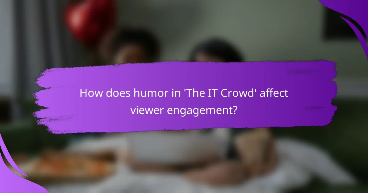 How does humor in 'The IT Crowd' affect viewer engagement?