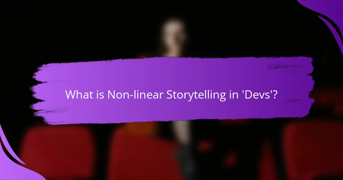 What is Non-linear Storytelling in 'Devs'?