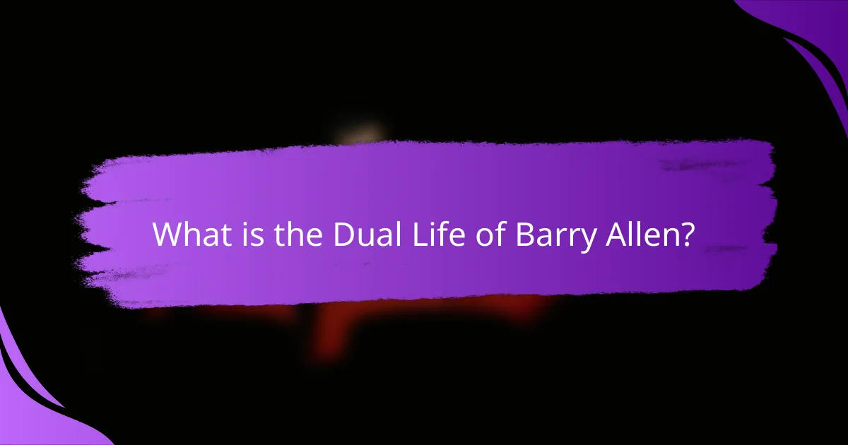 What is the Dual Life of Barry Allen?