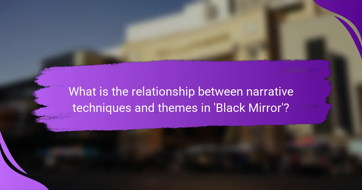 What is the relationship between narrative techniques and themes in 'Black Mirror'?
