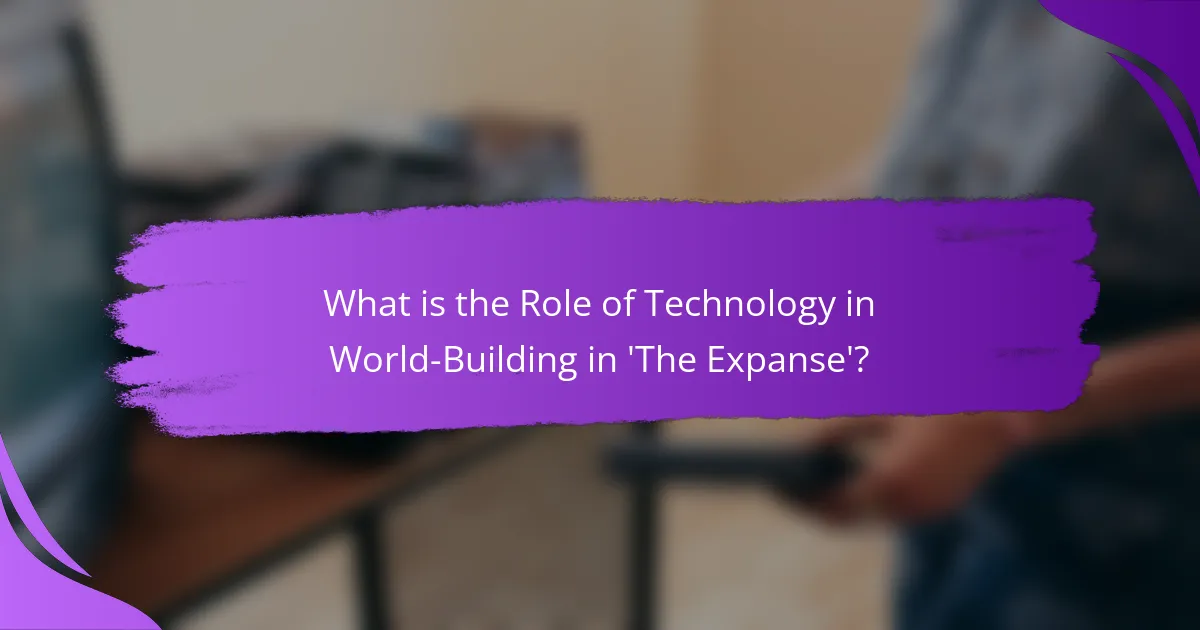What is the Role of Technology in World-Building in 'The Expanse'?
